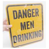 New Danger Men Drinking Metal Sign