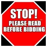 PLEASE READ BEFORE BIDDING
