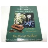 Earl Mickey â€œturkey call makers past and present the rest of the bestâ€ 1999 autographed