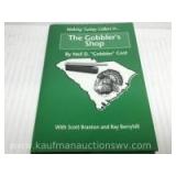 Autographed â€œMaking turkey callers in the gobblerâ€™s shopâ€ by Neil D â€œGobblerâ€ Cost 1999