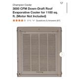 (1) Champion Cooler 3000 CFM Down-Draft Roof