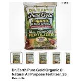 8 bags of 25lbs. Dr. Earth Pure Gold
