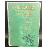 Lone Cowboy My Life Story, Will James,1st Ed, 1930