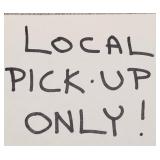 Local Pick-up Only!
