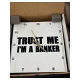 Trust me Iï¿½m a banker wall clock
