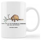 Funny Sloth Mugs Cup,Matthew 11:28 Bible Verse Scr