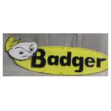"Badger" sign, embossed tin, 1 side,