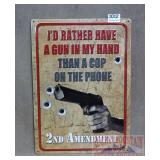 'I'd Rather Have a Gun in Hand' Tin Sign.  17X12.