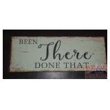 "Been There Done That" Wood Sign.