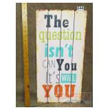 'It's-Will You' Wood Sign.  24X12.