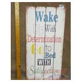 "Wake Up With Determination" Wood Sign. 24X12.