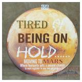 'Tired of Being on Hold' Wood Sign. 16'.