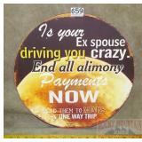 "Ex Driving You Crazy?" Wood Sign. 16"