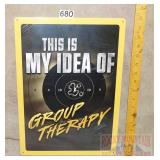 "Group Therapy" Tin Sign. 17X12.