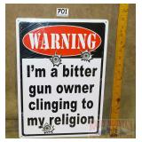 "Bitter Gun Owner" Tin Sign. 17X12.