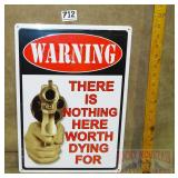'Nothing Worth Dying For' Tin Sign. 17X12