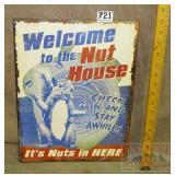 "Welcome to the Nut House" Steel Sign. 12X20