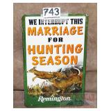 Remington Hunting Season Embossed Tin Sign. 10X6