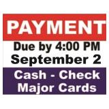 Payment-Due by 4:00 PM on Thursday, Sept. 2
