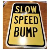 "SLOW SPEED BUMP" Sign