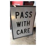 Pass With Care Metal Road Sign