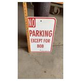No Parking Except For Bob Metal Sign