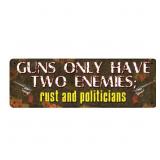 "Guns Only Have Two Enemies..." Tin Sign