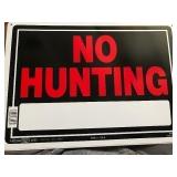 Lot 6 new no hunting signs made of aluminum not plastic so will not deteriorate