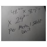 7Ft x 48in x 24in Metal Shelf Unit - Can Only be picked up last day of Load Out!!!