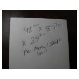 BLD4 S  -  7Ft x 48in x 24in Metal Shelf Unit - Can Only be picked up last day of Load Out!!!