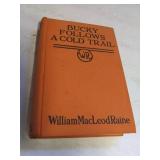 1937 1st Edition Presumed Bucky Follows A Cold Trail by William MacLeod Raine, Condition VG