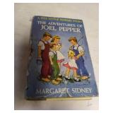 1928 The Adventures Of Joel Pepper by Margaret Sidney, Condition Good