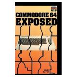 Commodore 64 Exposed (1) (Retro Reproductions)