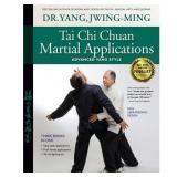 Tai Chi Chuan Martial Applications : Advanced Yang Style (Edition 3) (Paperback)