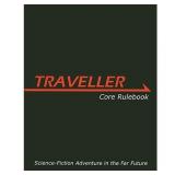Traveller Core Rulebook : Science-Fiction Adventure in the Far Future (Hardcover)