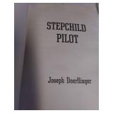Miscellaneous books, Stepchild Pilot Signed by Author but in poor condition, others in fair condition
