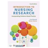Introduction to Nursing Research: Incorporating Evidence-Based Practice
