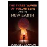 Three Waves of Volunteers and the New Earth