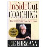 InSideOut Coaching: How Sports Can Transform Lives Book by Joe Ehrmann - Retail: $24