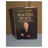Dwight D. Eisenhower - Waging Peace: the White House Years A Personal account 1956-1961 USED - Retail: $34