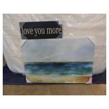 Beach Painting & "love you more" sign