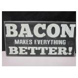"Bacon Makes Everything Better!" Wood Sign