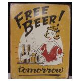 "Free Beer Tomorrow" Metal Sign 12.5" x 16"