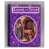 Loyal and True Special Edition Book Signed & Dated