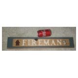 Wood fireman sign.