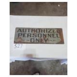 AUTHORIZED 20 X 7 METAL SIGN