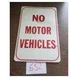 NO MOTOR VEHICLES 12 X 18 METAL SIGN