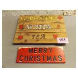 2 HANDPAINTED SIGNS...22 X 16", 18 X 6"