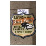 FAST LANE WOODEN SIGN