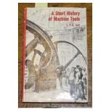A Short History Of Machine Tools By L. T. C. Rolt.